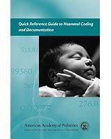 Quick Reference Guide to Neonatal Coding and Documentation -  AAP - American Academy of Pediatrics