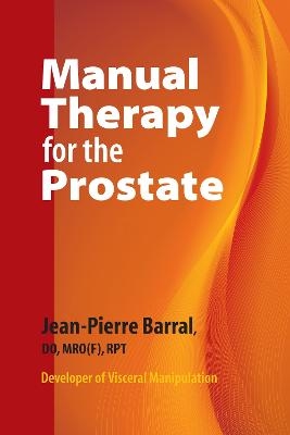 Manual Therapy for the Prostate - Jean-Pierre Barral