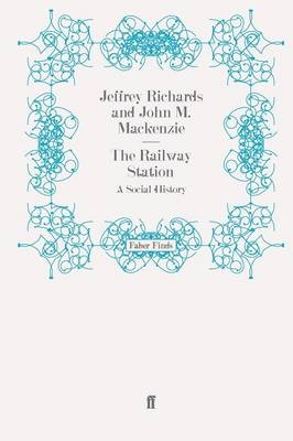 The Railway Station - Jeffrey Richards, John M MacKenzie