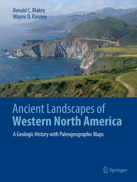 Ancient Landscapes of Western North America - Ronald C. Blakey, Wayne D. Ranney