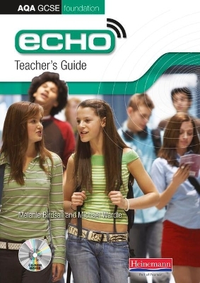 Echo AQA GCSE German Foundation Teacher's Guide - Melanie Birdsall, Michael Wardle