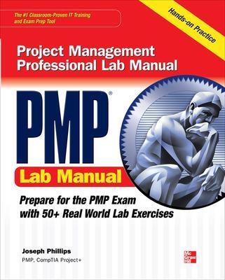 PMP Project Management Professional Lab Manual - Joseph Phillips