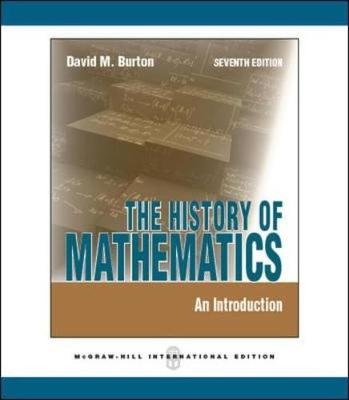 The History of Mathematics: An Introduction (Int'l Ed) - David Burton