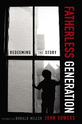 Fatherless Generation - John A. Sowers