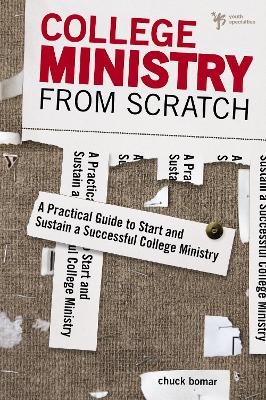 College Ministry from Scratch - Chuck Bomar