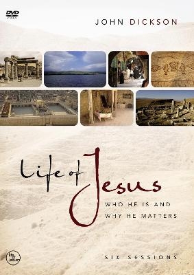 Life of Jesus - John Dickson