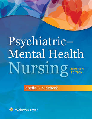 Psychiatric Mental Health Nursing -  Sheila L. Videbeck