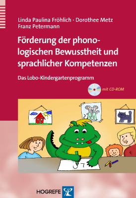 Förderung der phonologischen Bewusstheit und sprachlicher Kompetenzen - Franz Petermann, Linda Paulina Fröhlich, Dorothee Metz