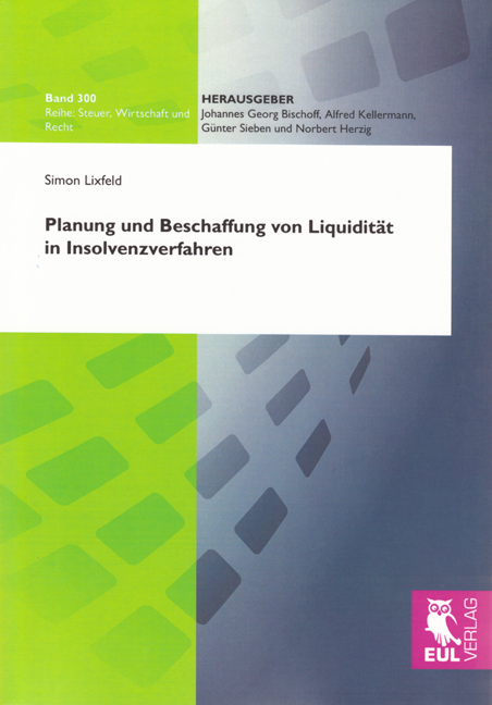 Planung und Beschaffung von Liquidität in Insolvenzverfahren - Simon Lixfeld