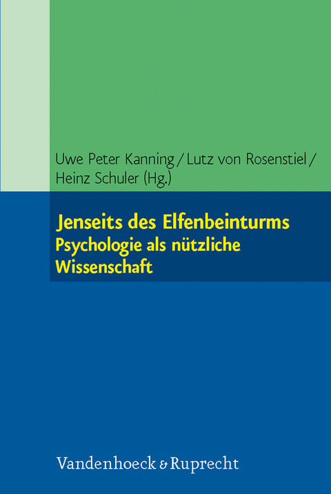 Jenseits des Elfenbeinturms: Psychologie als nützliche Wissenschaft - 