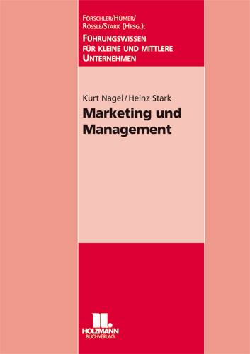 Marketing- und Management - Kurt Nagel, Heinz Stark