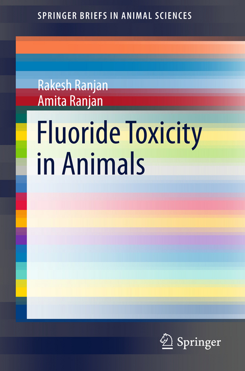 Fluoride Toxicity in Animals - Rakesh Ranjan, Amita Ranjan