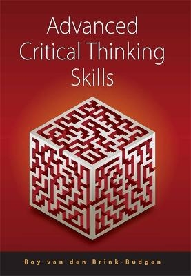 Advanced Critical Thinking Skills - Roy Van Den Brink-Budgen