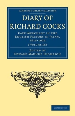 Diary of Richard Cocks, Cape-Merchant in the English Factory in Japan, 1615–1622 2 Volume Paperback Set - Richard Cocks