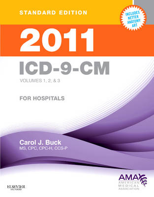 2011 ICD-9-CM for Hospitals, Volumes 1, 2 & 3 Standard Edition - Carol J Buck