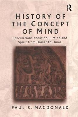 History of the Concept of Mind -  PaulS. Macdonald