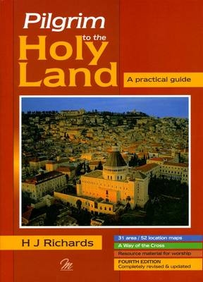 Pilgrim to the Holy Land - Hubert J. Richards