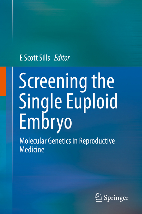 Screening the Single Euploid Embryo - 