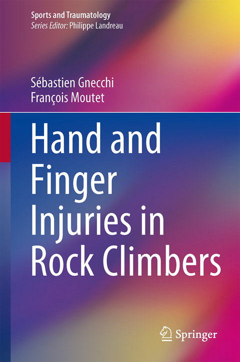 Hand and Finger Injuries in Rock Climbers - Sébastien Gnecchi, François Moutet