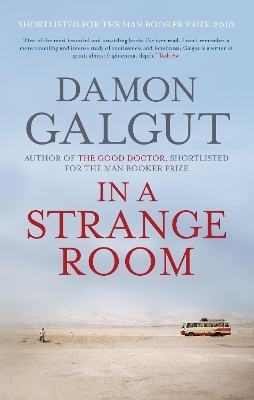 In a Strange Room - Damon Galgut