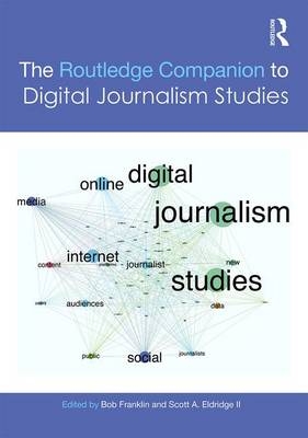 Routledge Companion to Digital Journalism Studies - 