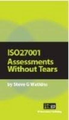 ISO27001 Assessments without Tears - Steve Watkins