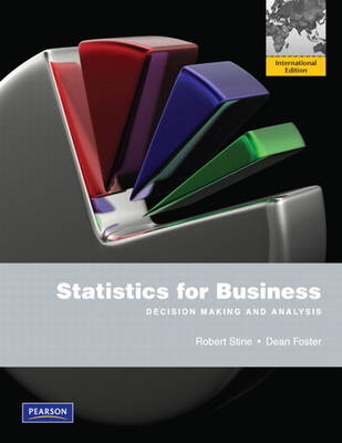 Statistics for Business - Robert A. Stine, Dean Foster