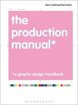 The Production Manual - Gavin Ambrose, Paul Harris