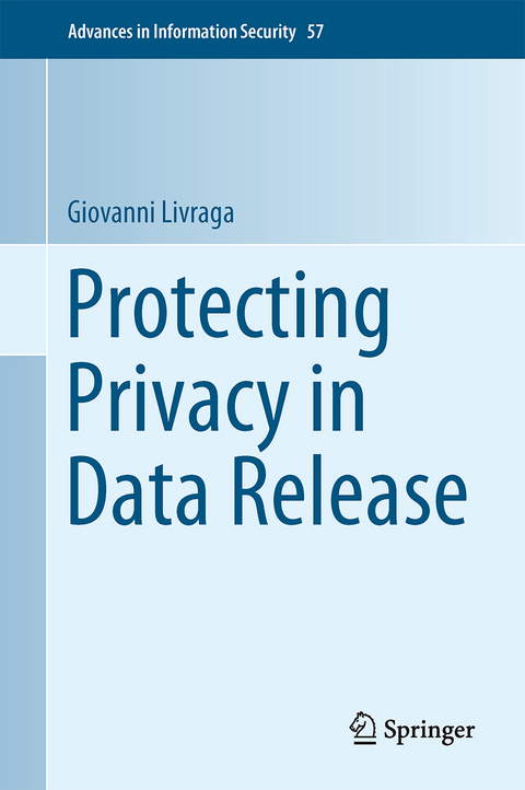 Protecting Privacy in Data Release - Giovanni Livraga