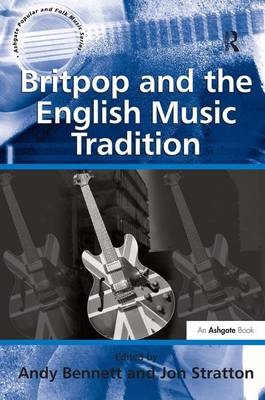 Britpop and the English Music Tradition -  Jon Stratton