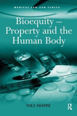 Bioequity – Property and the Human Body -  Nils Hoppe