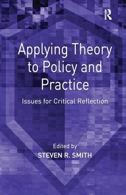 Applying Theory to Policy and Practice - 