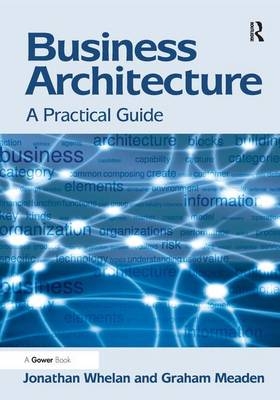 Business Architecture -  Graham Meaden,  Jonathan Whelan