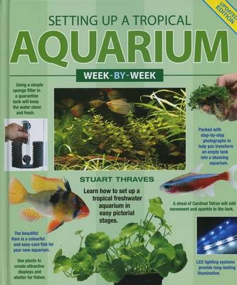 Setting Up a Tropical Aquarium Week-by-Week - Stuart Thraves