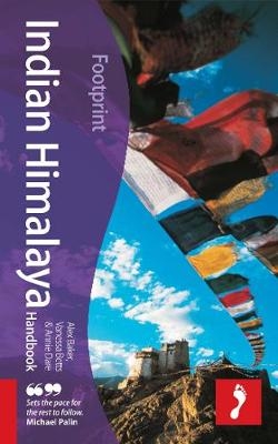 Indian Himalaya Footprint Handbook - Vanessa Betts, Alex Baker, Annie Dare