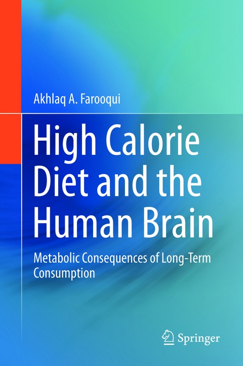 High Calorie Diet and the Human Brain - Akhlaq A. Farooqui