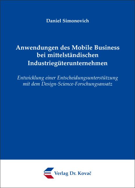 Anwendungen des Mobile Business bei mittelständischen Industriegüterunternehmen - Daniel Simonovich