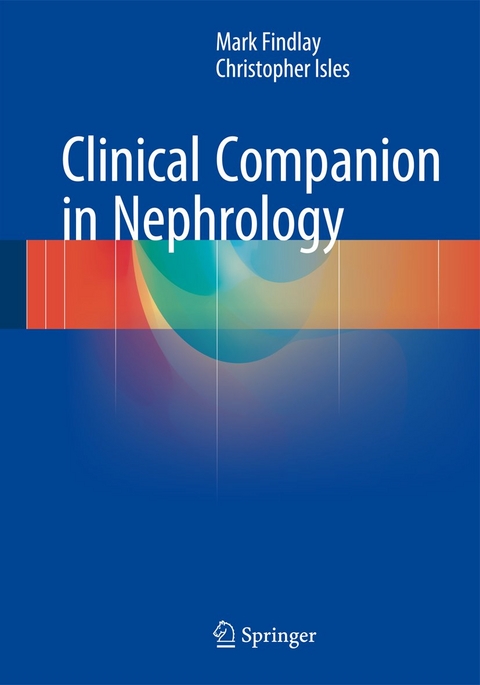 Clinical Companion in Nephrology - Mark Findlay, Christopher Isles