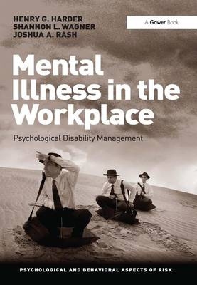 Mental Illness in the Workplace -  Henry G. Harder,  Josh Rash,  Shannon Wagner