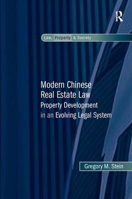 Modern Chinese Real Estate Law -  Gregory M. Stein