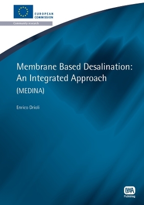 Membrane Based Desalination - Enrico Drioli, Alessandra Criscuoli, Francesca Macedonio