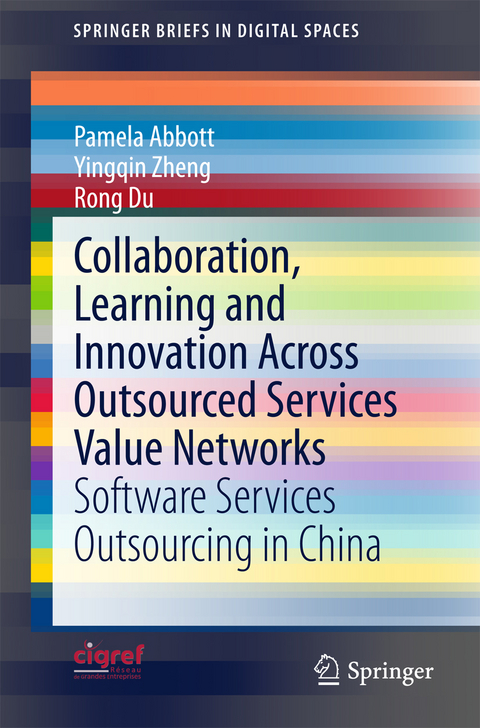 Collaboration, Learning and Innovation Across Outsourced Services Value Networks - Pamela Abbott, Yingqin Zheng, Rong Du