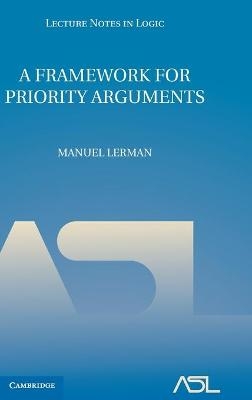 A Framework for Priority Arguments - Manuel Lerman