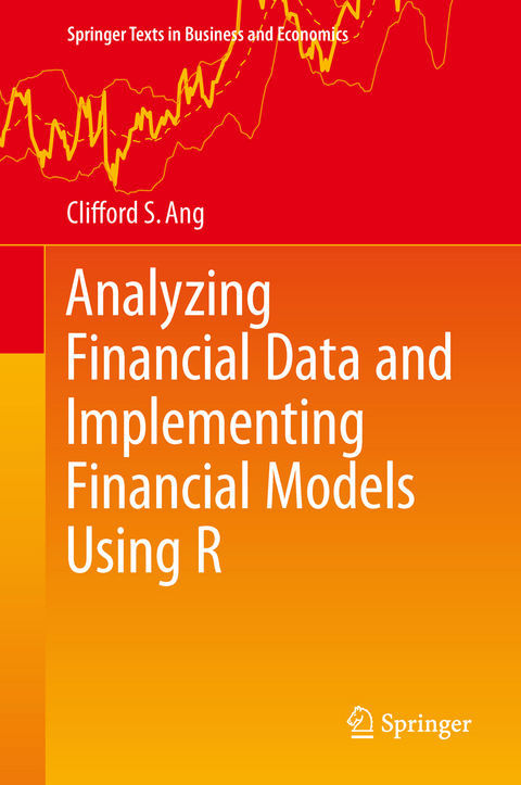 Analyzing Financial Data and Implementing Financial Models Using R - Clifford S. Ang