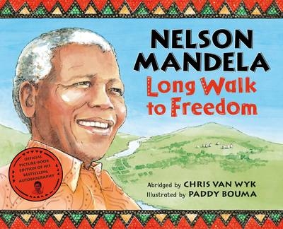 Long Walk to Freedom - Chris van Wyk, Nelson Mandela