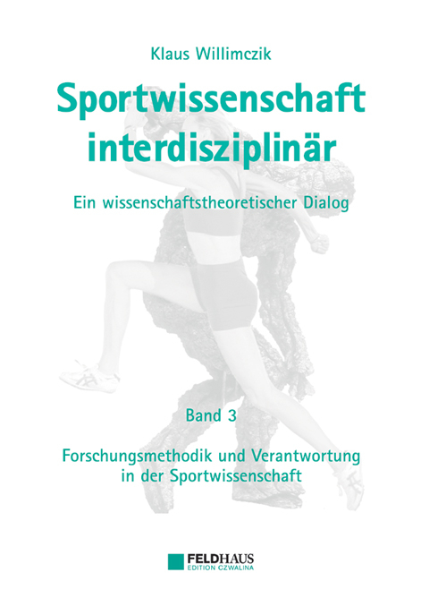 Sportwissenschaft interdisziplinär - Ein wissenschaftstheoretischer Dialog (Gesamtwerk) / Sportwissenschaft interdisziplinär - Ein wissenschaftstheoretischer Dialog - Klaus Willimczik