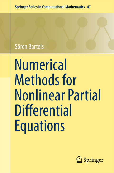 Numerical Methods for Nonlinear Partial Differential Equations - Sören Bartels