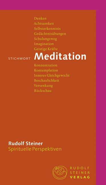 Stichwort Meditation - Rudolf Steiner