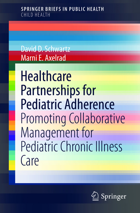 Healthcare Partnerships for Pediatric Adherence - David D. Schwartz, Marni E. Axelrad