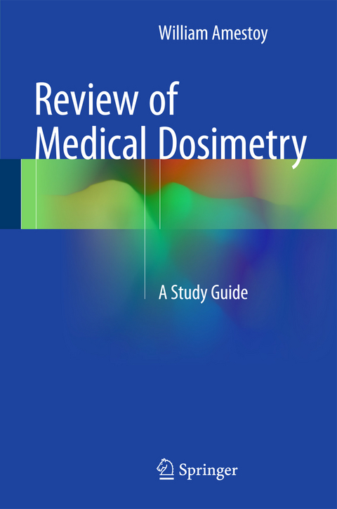 Review of Medical Dosimetry - William Amestoy